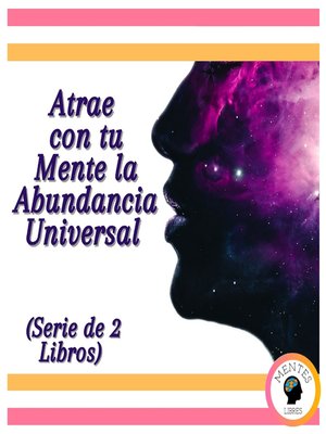 cover image of Atrae con tu Mente la Abundancia Universal (Serie de 2 Libros)